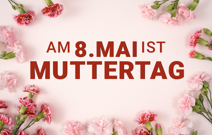 Am 8. Mai ist Muttertag